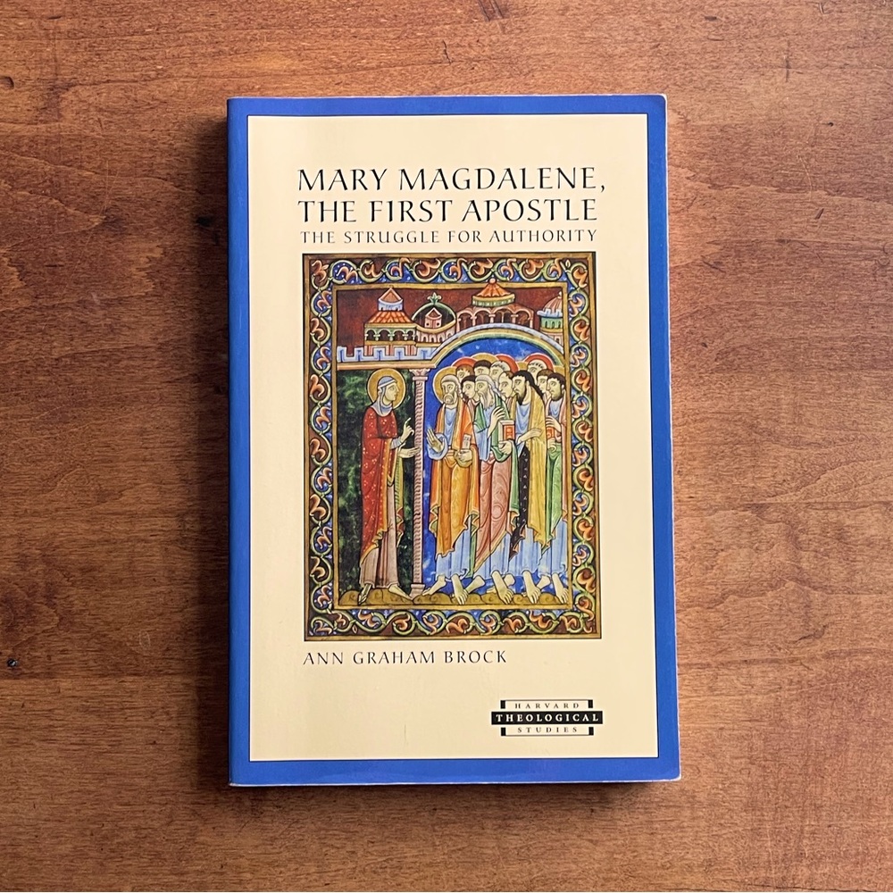 Book Mary Magdalene The First Apostle Struggle for Authority Ann Graham Brock